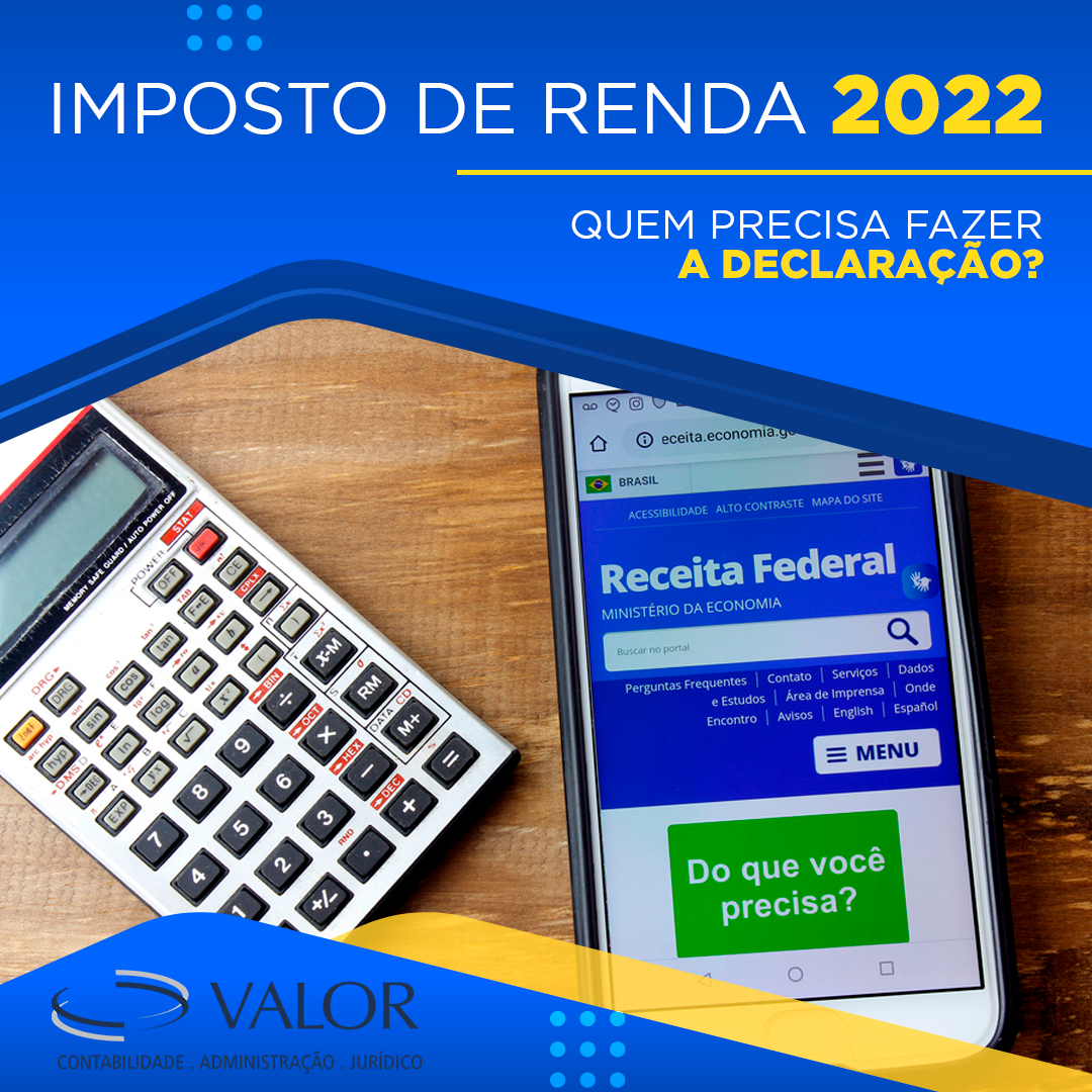 Imposto De Renda 2022 Quem Precisa Fazer A Declaração Acesso Valor 2359