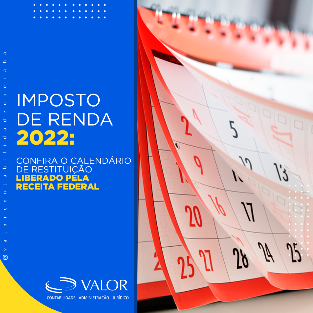 Imposto De Renda 2022 Confira O Calendário De Restituição Liberado Pela Receita Federal 6496